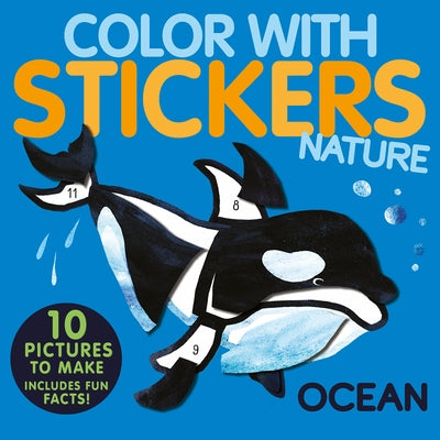Color with Stickers: Ocean: Create 10 Pictures with Stickers! - Paperback | Diverse Reads