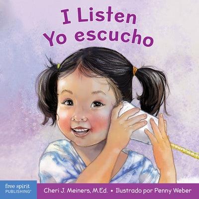 I Listen / Yo Escucho: A Book about Hearing, Understanding, and Connecting / Un Libro Sobre Cómo Escuchar, Comprender Y Conectarse Con Los De - Board Book | Diverse Reads