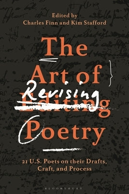 The Art of Revising Poetry: 21 U.S. Poets on their Drafts, Craft, and Process - Paperback | Diverse Reads