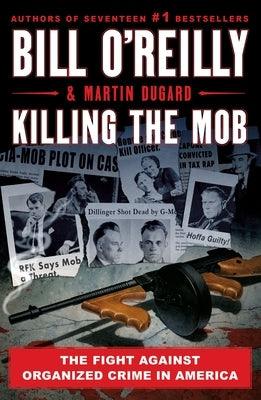 Killing the Mob: The Fight Against Organized Crime in America - Paperback | Diverse Reads