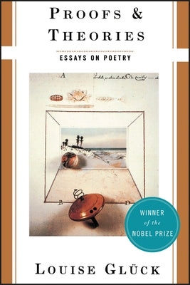 Proofs and Theories: Essays on Poetry - Paperback | Diverse Reads