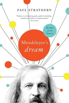 Mendeleyev's Dream: The Quest for the Elements - Hardcover | Diverse Reads