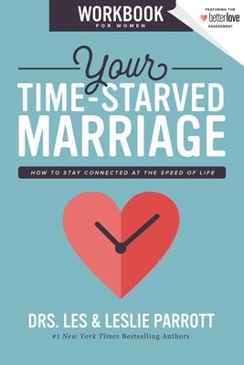 Your Time-Starved Marriage Workbook for Women: How to Stay Connected at the Speed of Life - Paperback | Diverse Reads