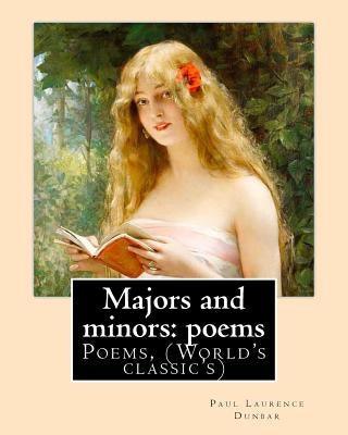 Majors and minors: poems. By: Paul Laurence Dunbar: Poems, (World's classic's) - Paperback | Diverse Reads