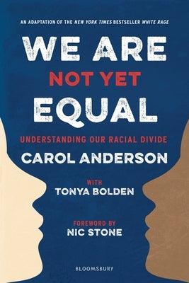We Are Not Yet Equal: Understanding Our Racial Divide - Paperback | Diverse Reads