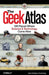 The Geek Atlas: 128 Places Where Science and Technology Come Alive - Paperback | Diverse Reads