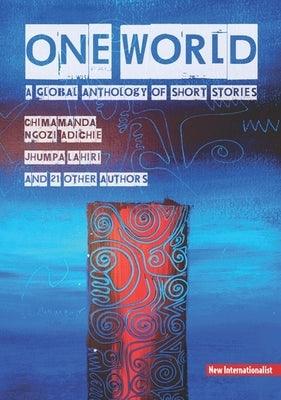 One World: A Global Anthology of Short Stories - Paperback |  Diverse Reads