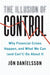 The Illusion of Control: Why Financial Crises Happen, and What We Can (and Can't) Do About It - Hardcover | Diverse Reads