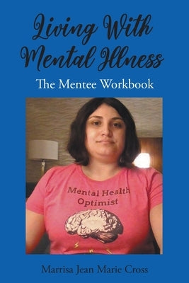 Living With Mental Illness: The Mentee Workbook - Paperback | Diverse Reads