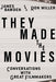 They Made the Movies: Conversations with Great Filmmakers - Hardcover | Diverse Reads