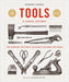 Tools a Visual History: The Hardware That Built, Measured and Repaired the World - Hardcover | Diverse Reads