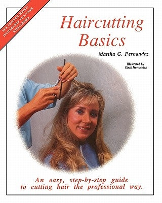 Haircutting Basics: An Easy, Step-By-Step Guide to Cutting Hair the Professional Way - Paperback | Diverse Reads