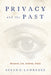 Privacy and the Past: Research, Law, Archives, Ethics - Hardcover | Diverse Reads