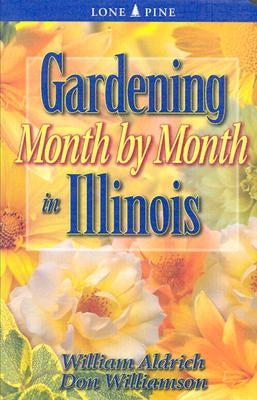 Gardening Month by Month in Illinois - Paperback | Diverse Reads