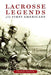 Lacrosse Legends of the First Americans - Paperback | Diverse Reads