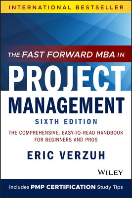 The Fast Forward MBA in Project Management: The Comprehensive, Easy-to-Read Handbook for Beginners and Pros - Paperback | Diverse Reads