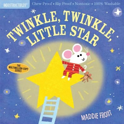 Indestructibles: Twinkle, Twinkle, Little Star: Chew Proof - Rip Proof - Nontoxic - 100% Washable (Book for Babies, Newborn Books, Safe to Chew) - Paperback | Diverse Reads