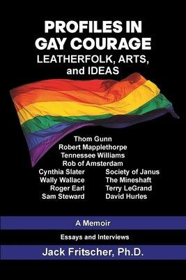 Profiles in Gay Courage: Leatherfolk, Arts, and Ideas - Paperback | Diverse Reads