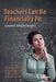 Teachers Can Be Financially Fit: Economists' Advice for Educators - Paperback | Diverse Reads