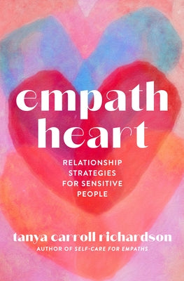 Empath Heart: Relationship Strategies for Sensitive People - Paperback | Diverse Reads