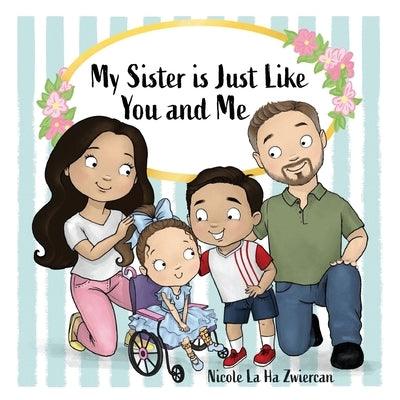 My Sister Is Just Like You and Me - Paperback | Diverse Reads