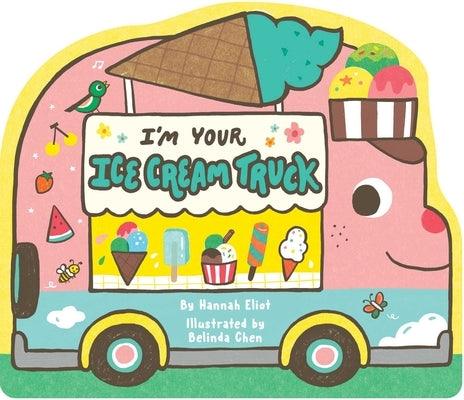 I'm Your Ice Cream Truck - Board Book | Diverse Reads