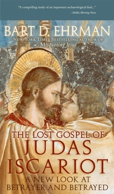 The Lost Gospel of Judas Iscariot: A New Look at Betrayer and Betrayed - Paperback | Diverse Reads