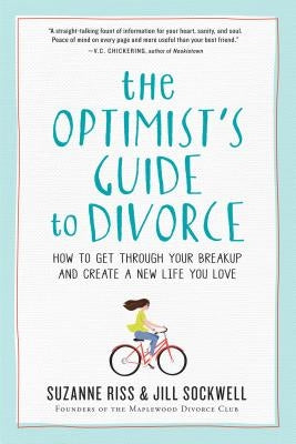 The Optimist's Guide to Divorce: How to Get Through Your Breakup and Create a New Life You Love - Paperback | Diverse Reads