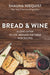 Bread and Wine: A Love Letter to Life Around the Table with Recipes - Paperback | Diverse Reads