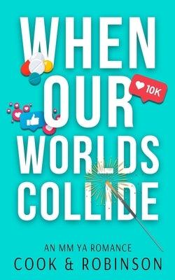 When Our Worlds Collide - Paperback | Diverse Reads