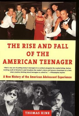 The Rise and Fall of the American Teenager - Paperback | Diverse Reads