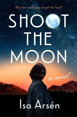 Shoot the Moon - Hardcover
