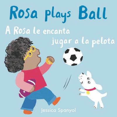 A Rosa Le Encanta Jugar a la Pelota/Rosa Plays Ball - Board Book |  Diverse Reads