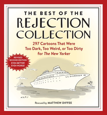 The Best of the Rejection Collection: 297 Cartoons That Were Too Dark, Too Weird, or Too Dirty for The New Yorker - Paperback | Diverse Reads