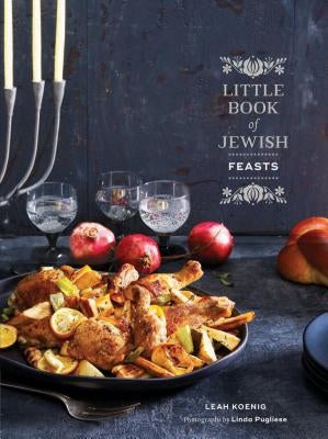 Little Book of Jewish Feasts: (Jewish Holiday Cookbook, Kosher Cookbook, Holiday Gift Book) - Hardcover | Diverse Reads