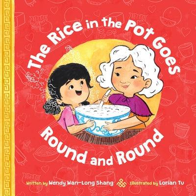 The Rice in the Pot Goes Round and Round - Hardcover