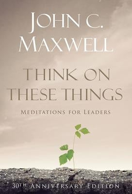 Think on These Things: Meditations for Leaders - Hardcover | Diverse Reads