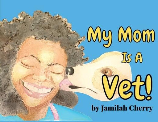 My Mom Is A Vet - Paperback | Diverse Reads