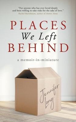 Places We Left Behind: a memoir-in-miniature - Paperback | Diverse Reads