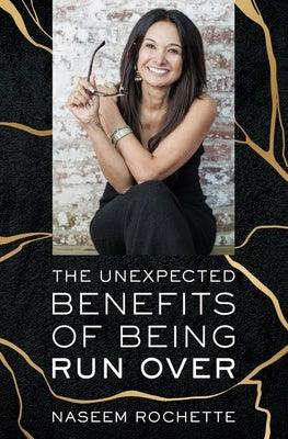 The Unexpected Benefits of Being Run Over - Paperback | Diverse Reads