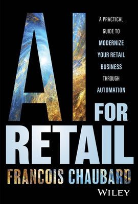 AI for Retail: A Practical Guide to Modernize Your Retail Business with AI and Automation - Hardcover | Diverse Reads