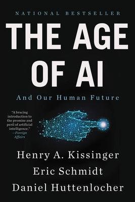 The Age of AI: And Our Human Future - Paperback | Diverse Reads