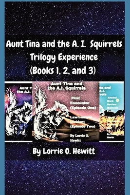 Aunt Tina and the A.I. Squirrels Trilogy Experience (Books 1, 2 and 3) - Paperback | Diverse Reads