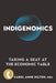 Indigenomics: Taking a Seat at the Economic Table - Paperback | Diverse Reads