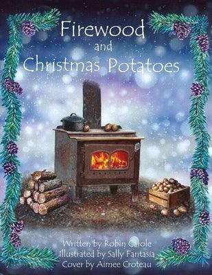 Firewood and Christmas Potatoes - Paperback | Diverse Reads