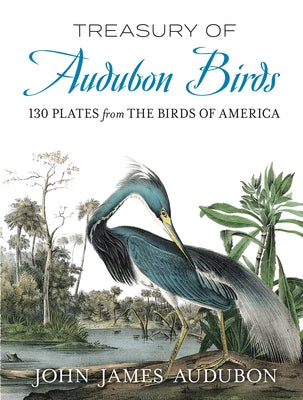 Treasury of Audubon Birds: 130 Plates from The Birds of America - Paperback | Diverse Reads