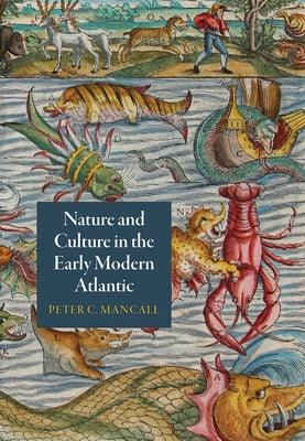 Nature and Culture in the Early Modern Atlantic - Hardcover