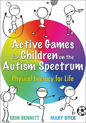 Active Games for Children on the Autism Spectrum: Physical Literacy for Life - Paperback | Diverse Reads