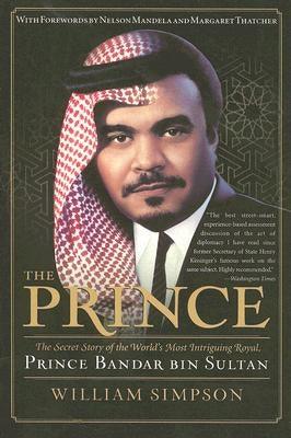 The Prince: The Secret Story of the World's Most Intriguing Royal, Prince Bandar Bin Sultan - Paperback | Diverse Reads