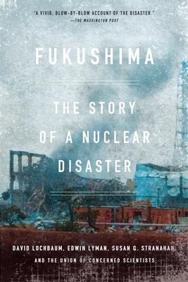 Fukushima: The Story of a Nuclear Disaster - Paperback | Diverse Reads